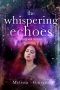 [Smoke and Mirrors 03] • The Whispering Echoes